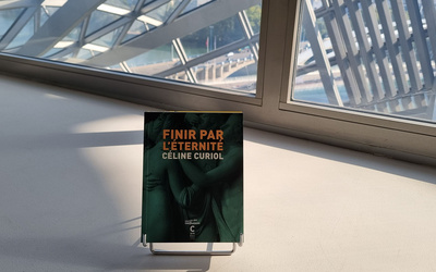 Finir par l’éternité – Céline Curiol