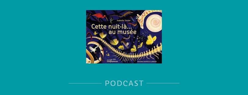 Podcast Cette nuit là... au musée